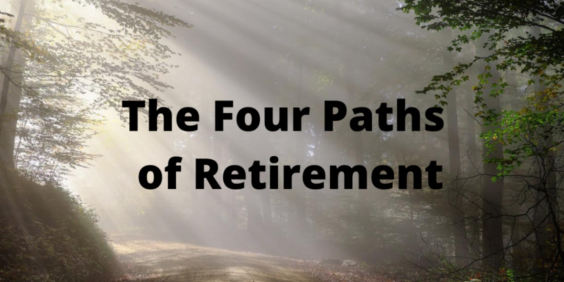 what are the paths of retirement