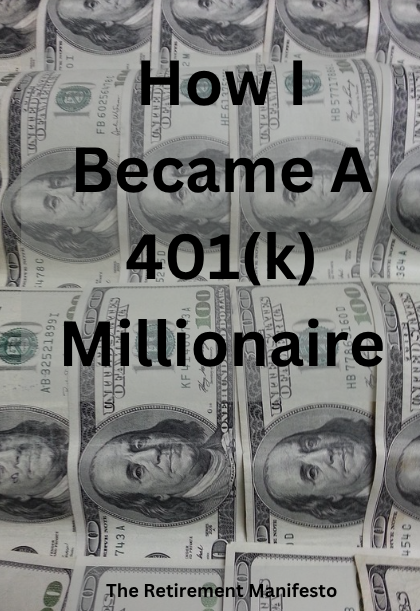 How I Became a 401(k) millionaire